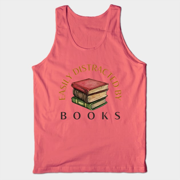 Easily Distracted by Books Tank Top by TheBookishBard